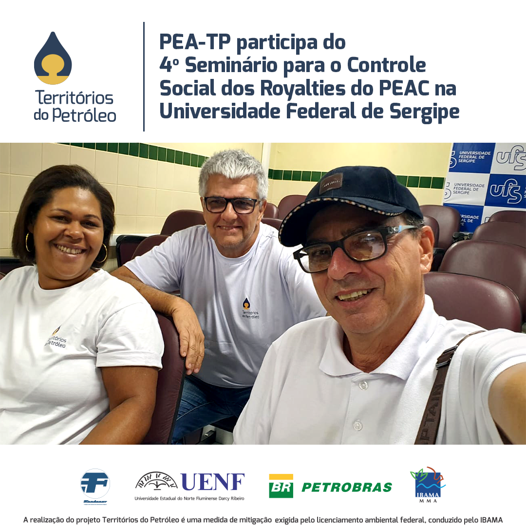 PEA-TP participa do 4º Seminário para o Controle Social dos Royalties do PEAC na Universidade Federal de Sergipe