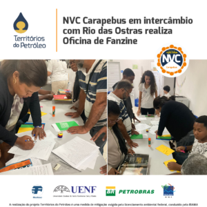 NVC Carapebus em intercâmbio com Rio das Ostras realiza Oficina de Fanzines